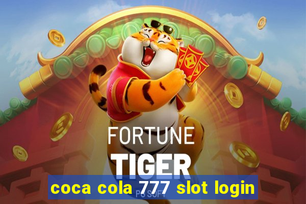 coca cola 777 slot login